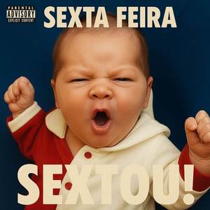 SEXTA FEIRA SEXTOU (Explicit)