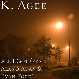 All I Got (feat. Alano Adan & Evan Ford)