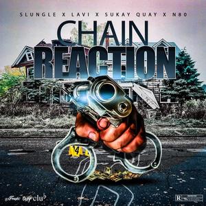 Chain Reaction (feat. LAVI, SUKAY QUAY & MINK SINATRA) (Explicit)
