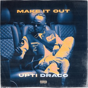 Make It Out (Explicit)