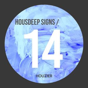 Housdeep Signs - Vol.14