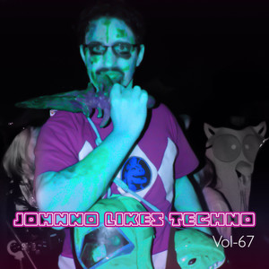 Johnno likes Techno , Vol. 67