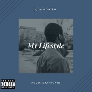 My Lifestyle(with Qua Hooten)