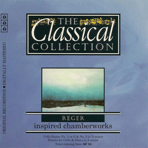 The Classical Collection 92: Max Reger: Inspired Chamberworks