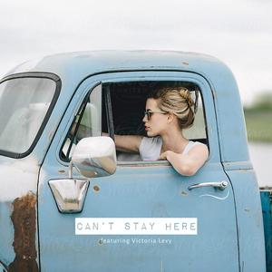 Can't Stay Here(feat. Victoria Levy)
