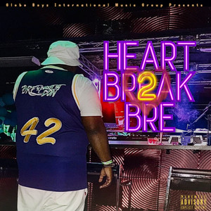 Heart Break Bre 2 (Explicit)