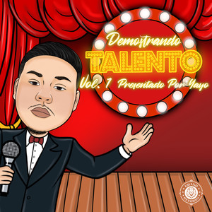 Yayo Presents: Demostrando Talento Vol. 1 (Explicit)