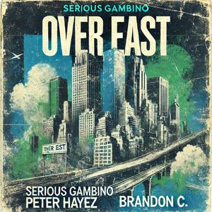 Over East (feat. Peter Hayez & Brandon C.) (Explicit)