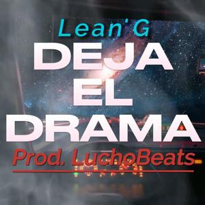 Deja El Drama Lean'G (Prodd.LuchioBeatz)