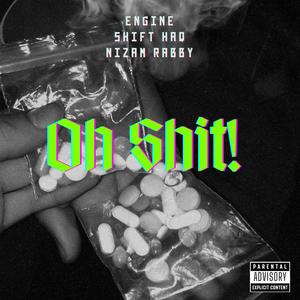 Oh **** (feat. Nizam Rabby & Engine) (Explicit)