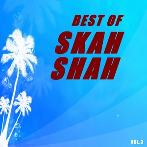 Best of skah shah (Vol.3)