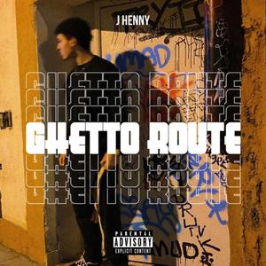 GHETTO ROUTE (Explicit)