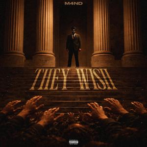 THEY WISH (Explicit)