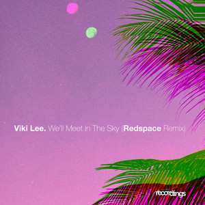 We'll Meet in the Sky (Redspace Remix)