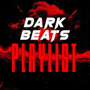 Dark Beats Playlist (Vol. I)