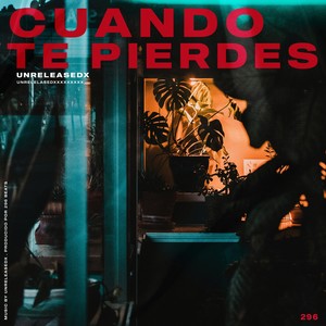 Unreleasedx - Cuando te pierdes