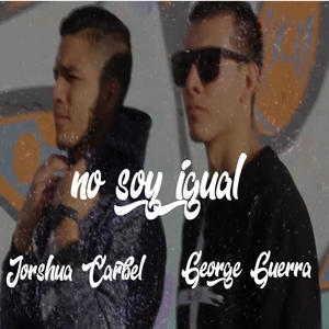 No soy igual(feat. Jorshua Carbel)