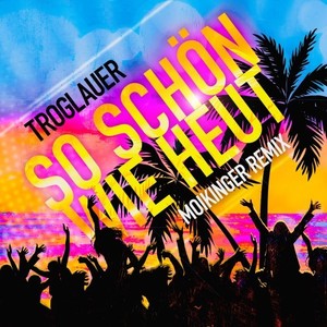 So schön wie heut (Moikinger Remix)