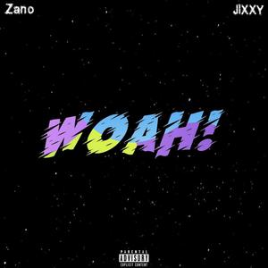 WOAH! (feat. Jixxy) [Explicit]