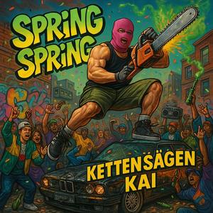 Spring Spring (feat. MallorcaMuschi) (Explicit)