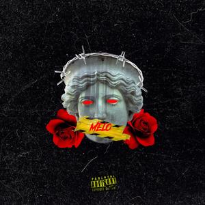 Melo(feat. Kidgamenigga) (Explicit)