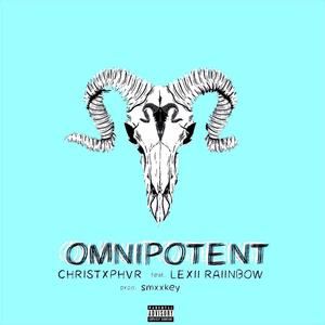 OMNIPOTENT (feat. Lexii Raiinbow) (Explicit)