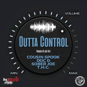 Outta Control (feat. Doc D, Sober Joe & T.H.C.)