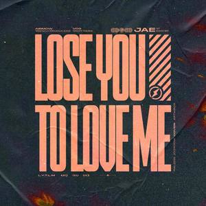 Lose You To Love Me