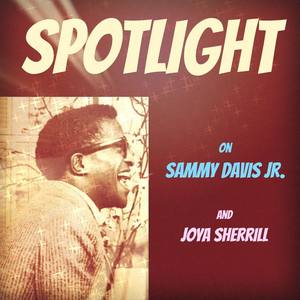 Spotlight on Sammy Davis Jr. & Joya Sherrill