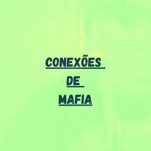 Conexões De Mafia (Explicit)