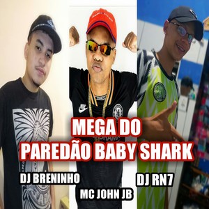 MEGA do Paredão Baby Shark (Explicit)