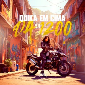 Quika Em cima Da 1200 (Explicit)