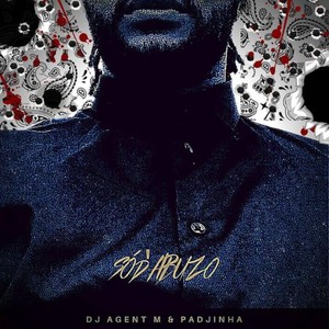 Só D'abuzo (feat. Padjinha) (Instrumental)