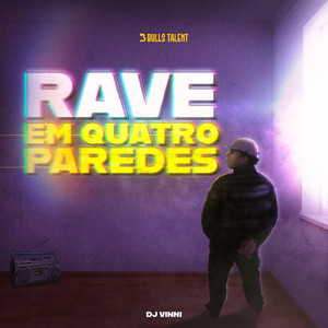 Rave em Quatro Paredes (Explicit)