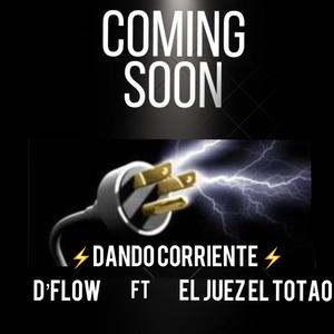 DANDO CORRIENTE (feat. D FLOW)