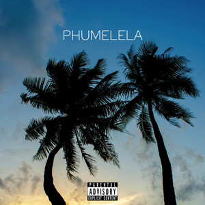 Phumelela (Explicit)