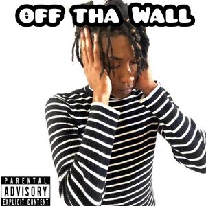 OFF THA WALL (Explicit)