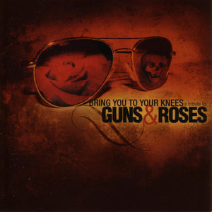 Bring You to Your Knees: A Tribute to Guns 'N Roses