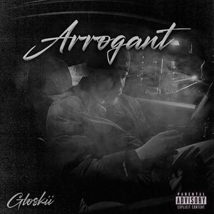 Arrogant (Explicit)