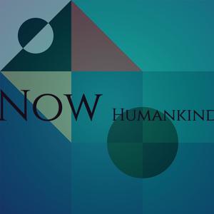 Now Humankind