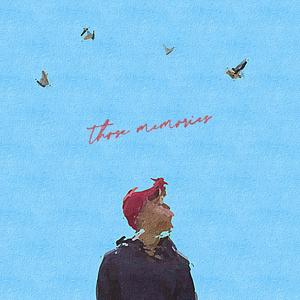 Those Memories (Explicit)