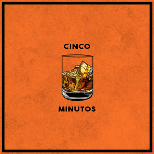 Cinco Minutos (Explicit)