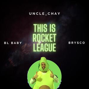 This Is Rocket League (feat. BL Baby & Brysco) [Explicit]