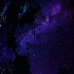 Into the Darkness