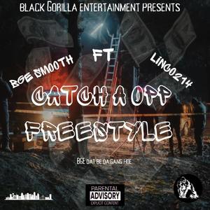 Catch A Opp Freestyle (Explicit)