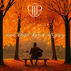 Not That Kind Of Guy