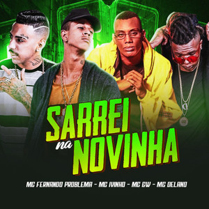 Sarrei na Novinha(feat. Fernando Problema, Mc Delano & MC GW) (Explicit)