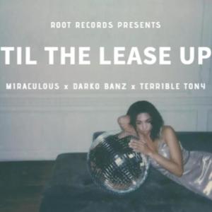 Til The Lease Up (feat. Darko Banz & Terrible Tony) (Explicit)