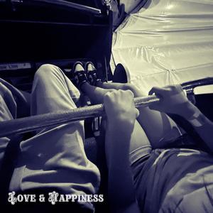 Love & Happiness (Explicit)