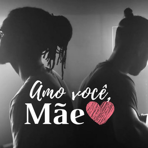 Amo Você, Mãe (Explicit)